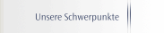 Unsere Schwerpunkte